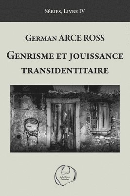 Genrisme et jouissance transidentitaire 1