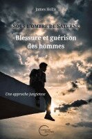 James Hollis - Sous l'ombre de Saturne : Blessure et guérison des hommes (Une approche jungienne), Häftad