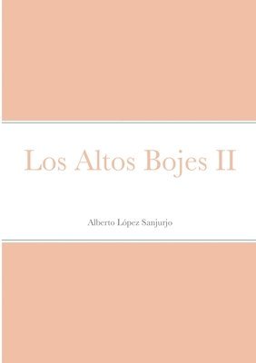 Alberto López Sanjurjo - Altos Bojes II, Häftad