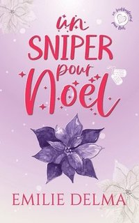 bokomslag Un Sniper pour Noël: Romance de Noël