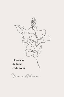 FLORAISON DE L AME ET DU COEUR BLOSSOM YASMIN YASMIN BLOSSOM