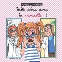 bokomslag ANGIE LA CHIPIE Belle meme avec la varicelle !
