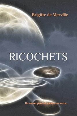 bokomslag Ricochets: Un secret peut en cacher un autre...