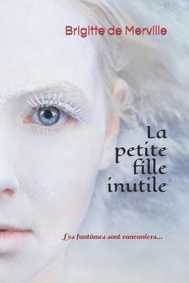 bokomslag La petite fille inutile