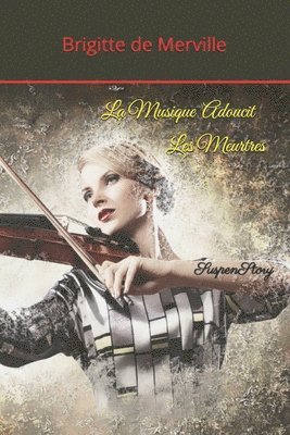 Musique Adoucit Les Meurtres