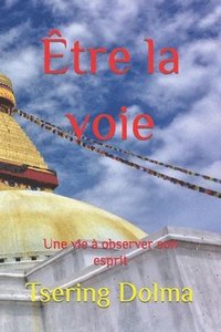 bokomslag Être la voie