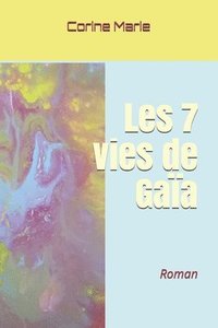 bokomslag Les 7 vies de Gaïa