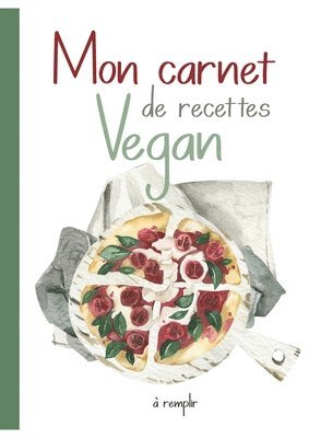 Mon Carnet de Recettes Vegan.