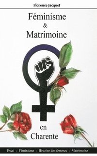 bokomslag Féminisme et matrimoine en Charente