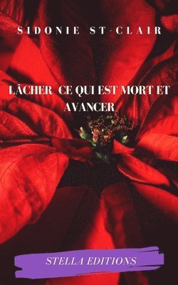 Lacher Ce Qui Est Mort Et Avancer