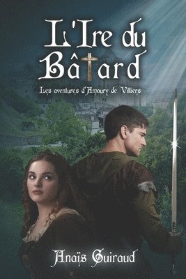 Anaïs Guiraud, Anaïs - L'ire du bâtard, Häftad