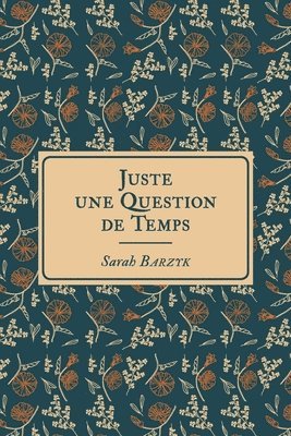 Sarah Barzyk - Juste une question de Temps, Häftad