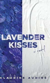 bokomslag Lavender Kisses (A Novel)