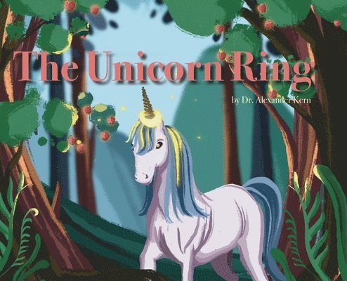Alexander Kern - Unicorn Ring, Inbunden