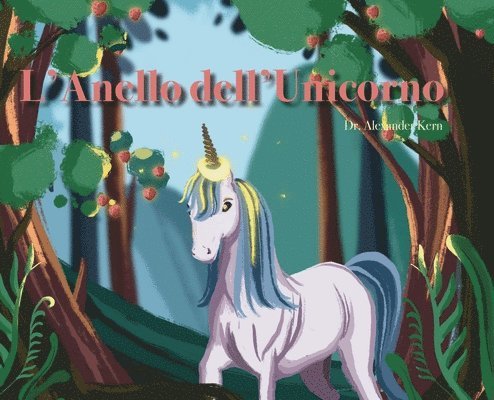 Alexander Kern - L'Anello dell'Unicorno, Inbunden