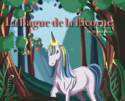Alexander Kern - Bague de la Licorne, Inbunden