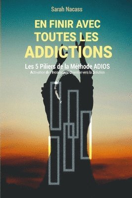 bokomslag En finir avec toutes les addictions