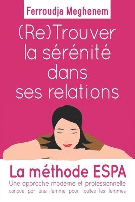 Ferroudja Meghenem - (RE) Trouver la sérénité dans ses relations, Häftad