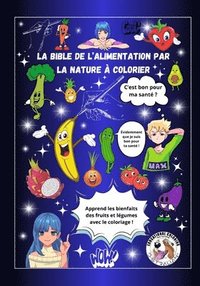 bokomslag La bible de l'alimentation par la nature  colorier By Laurent Guichard
