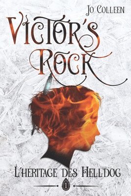 bokomslag VICTOR'S ROCK 1. L'héritage des Helldog