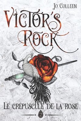 VICTOR'S ROCK 2. Le crpuscule de la rose 1