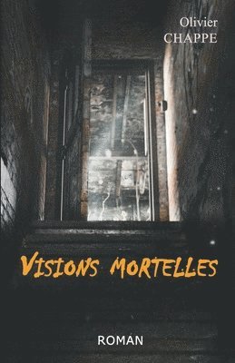 Visions mortelles 1