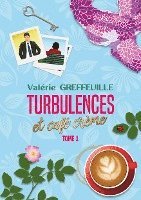 bokomslag Turbulences et café crème