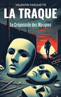 bokomslag Crépuscule des Masques