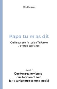 bokomslag Que ton regne vienne; que ta volonte soit faite sur la terre comme au ciel