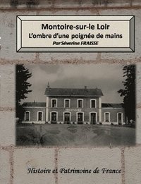 bokomslag Montoire-sur-le Loir, l'ombre d'une poigne de mains