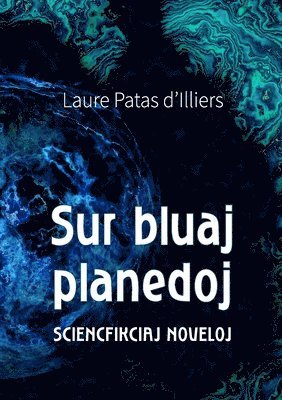Laure Patas d'Illiers - Sur bluaj planedoj, Häftad