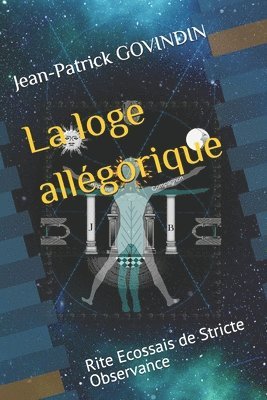 La loge allégorique: Rite Ecossais de Stricte Observance 1