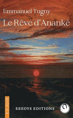 Emmanuel Tugny, Florian Virly - Rêve d'Anankè, Häftad