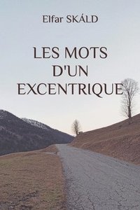 bokomslag Les Mots d'Un Excentrique