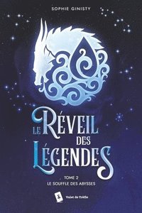 bokomslag Le Reveil des Legendes Tome 2 Le Souffle des Abysses