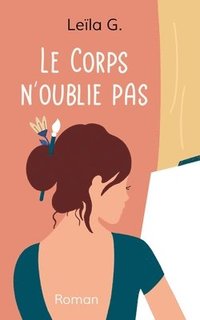 bokomslag Le Corps n'oublie pas