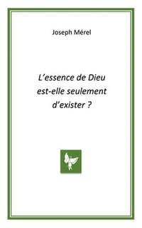 bokomslag L'essence de Dieu est-elle seulement d'exister