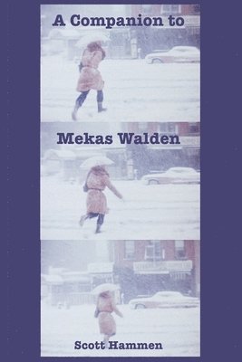 A Companion to Mekas Walden 1