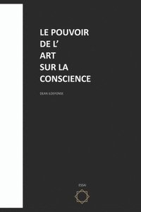 bokomslag Le pouvoir de l'art sur la conscience