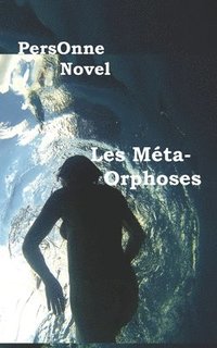 bokomslag Les Méta-Orphoses