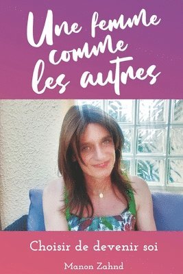 bokomslag Une femme comme les autres - Choisir de devenir soi