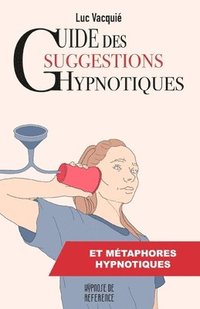 bokomslag Guide des suggestions hypnotiques