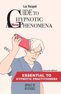 bokomslag A new Guide to Hypnotic Phenomena