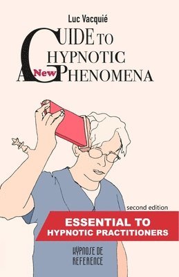 A new Guide to Hypnotic Phenomena 1