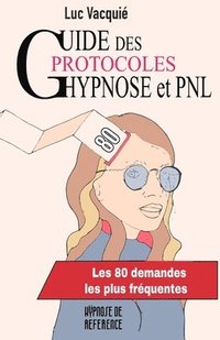 bokomslag Guide des protocoles Hypnose et PNL