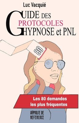 Guide des protocoles Hypnose et PNL 1