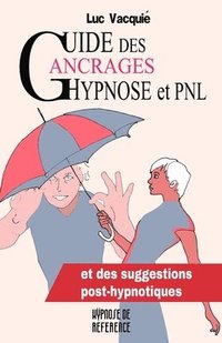 bokomslag Guide des Ancrages Hypnose et PNL