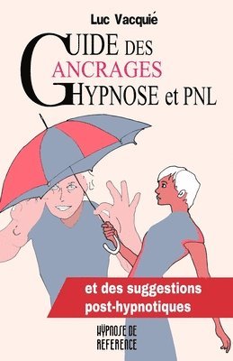 Guide des Ancrages Hypnose et PNL