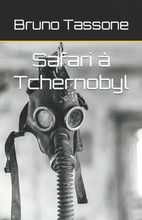 bokomslag Safari  Tchernobyl