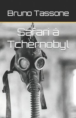 Bruno Tassone - Safari à Tchernobyl, Häftad